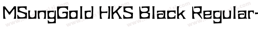 MSungGold HKS Black Regular字体转换